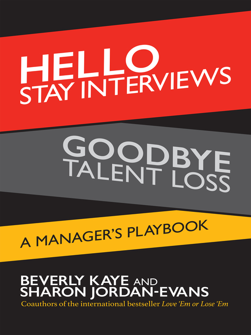 Title details for Hello Stay Interviews, Goodbye Talent Loss by Beverly Kaye - Available